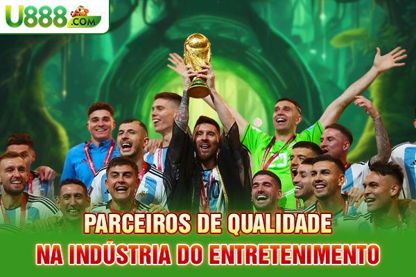 Parceiros de qualidade na indústria do entretenimento