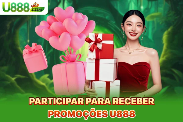 Participar para receber promoções U888