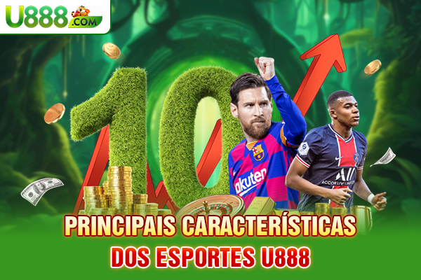 Principais características dos esportes U888