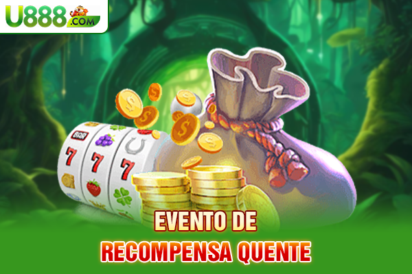 Evento de recompensa quente