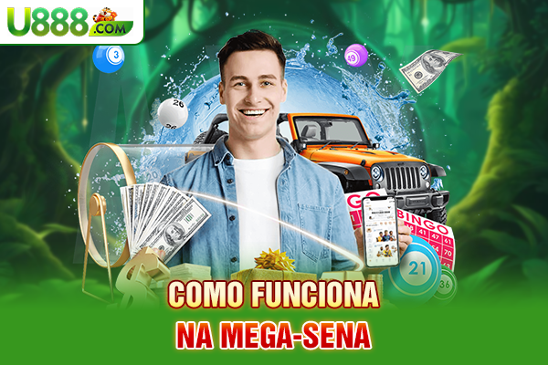 Como funciona na Mega-Sena