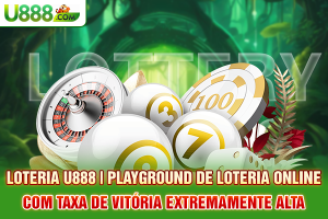 loteria-u888-playground-de-loteria-online-com-taxa-de-vitoria-extremamente-alta